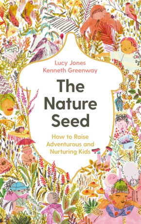 The Nature Seed - Lucy Jones,Kenneth Greenway