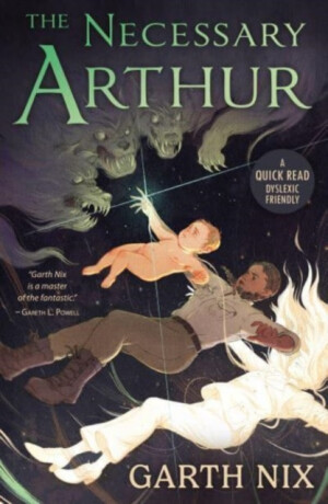 The Necessary Arthur - Garth Nix