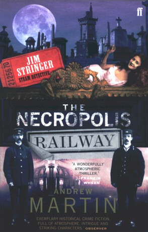The Necropolis Railway - Andrew Martin