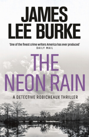 The Neon Rain - James Lee Burke