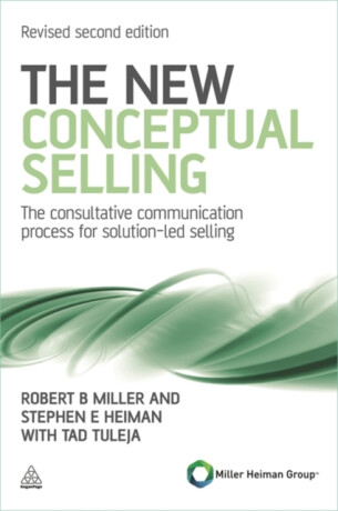 The New Conceptual Selling - Stephen E Heiman