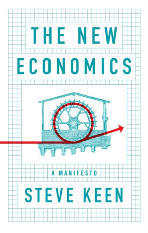 New Economics - Steve  Keen