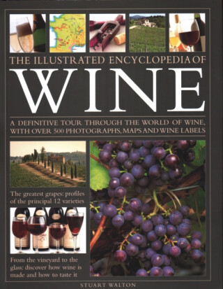 The New Illustrated Guide to Wine - Stuart Walton