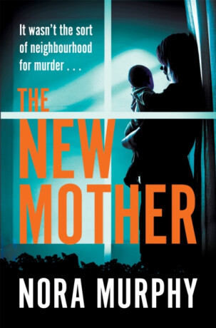 The New Mother - Nora Murphy