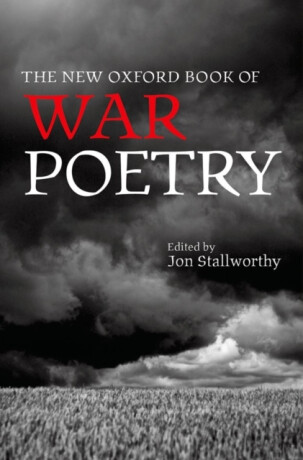 The New Oxford Book of War Poetry - 