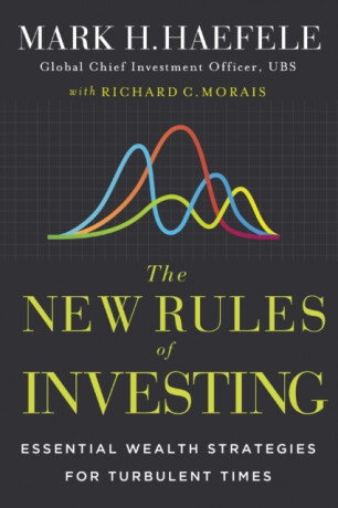 The New Rules of Investing - Morais Richard. C.,Mark Haefele