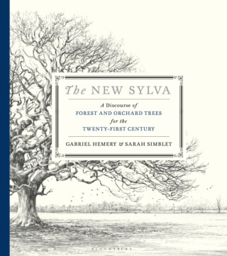 The New Sylva - Sarah Simblet,Gabriel Hemery