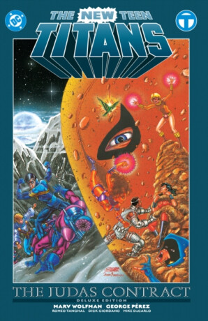 The New Teen Titans: The Judas Contract Deluxe Edition - George Pérez,Marv Wolfman