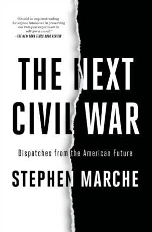 The Next Civil War - Stephen Marche