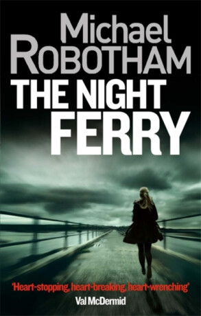 The Night Ferry - Michael Robotham