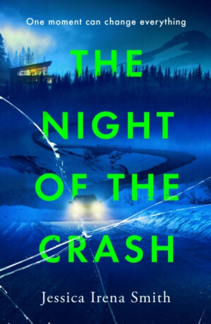 The Night of the Crash - Jessica Irena Smith