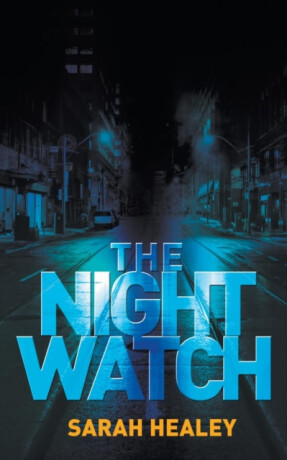 The Night Watch - Sarah Healey