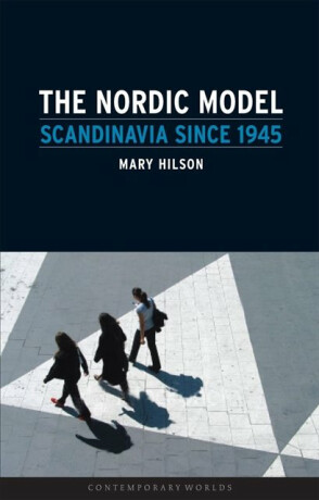The Nordic Model - Mary Hilson