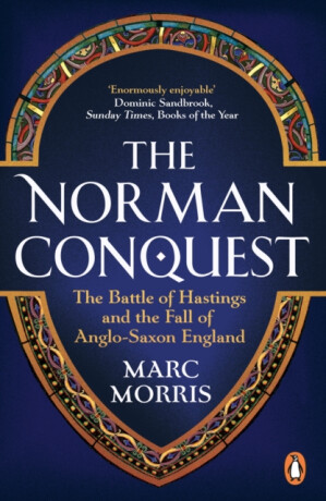 The Norman Conquest - Marc Morris