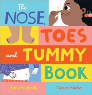 The Nose, Toes and Tummy Book - Nicholls Sally