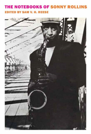 The Notebooks of Sonny Rollins - Sonny Rollins,Sam V. H. Reese
