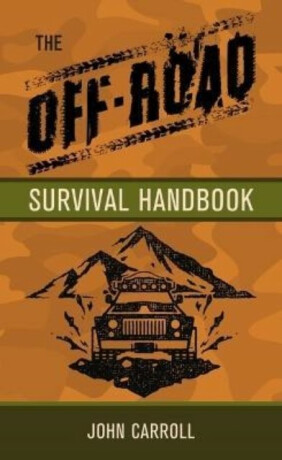The Off-Road Survival Handbook - John Carroll