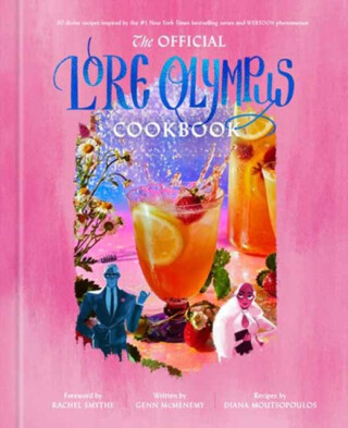 The Official Lore Olympus Cookbook - Rachel Smythe,Genn McMenemy