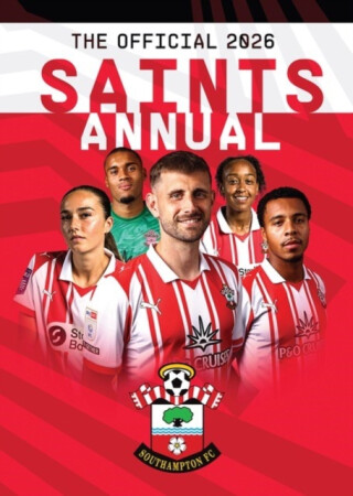 The Official Southampton FC Annual 2026 - twocan design