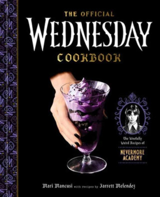 The Official Wednesday Cookbook - Jarrett Melendez,Mari Mancusi