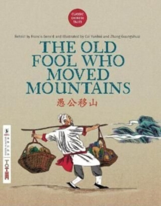 The Old Fool Who Moved Mountains - Francis Gerard