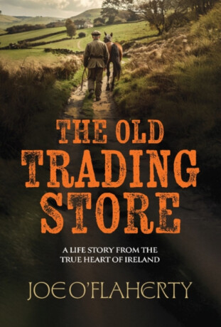 The Old Trading Store - Joe O'Flaherty