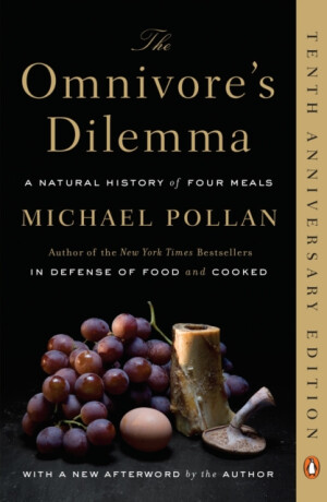 Omnivore's Dilemma - Michael Pollan