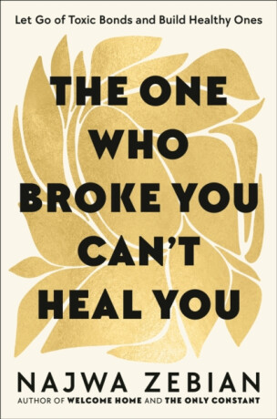 The One Who Broke You Can't Heal You - Najwa Zebian