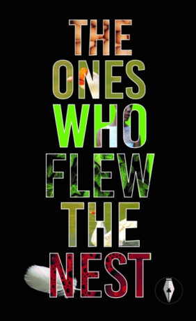 The Ones Who Flew The Nest - Katie Hale,Helen Kennedy,Louise Finnigan,Jacqueline Ward