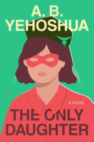 Only Daughter - A.B. Yehoshua