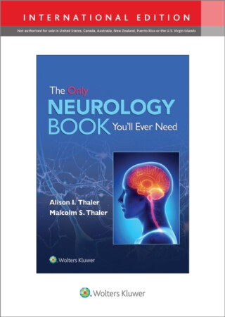 The Only Neurology Book You'll Ever Need: Print + eBook with Multimedia - Thaler Malcolm S.,Alison I. Thaler