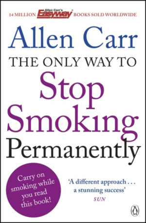 The Only Way to Stop Smoking Permanently - Allen Carr