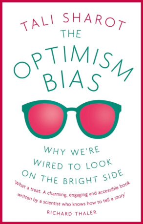 The Optimism Bias - Tali Sharot