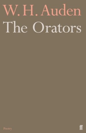 The Orators - W.H. Auden