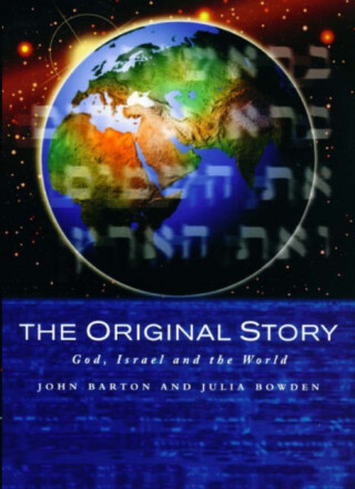 The Original Story - Barton John,Julia Bowden