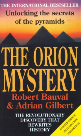 The Orion Mystery - Adrian Gilbert,Robert Bauval