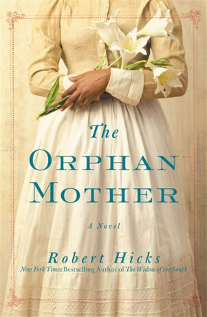 The Orphan Mother - Robert Hicks