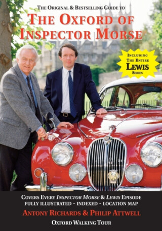The Oxford of Inspector Morse - Antony Richards,Philip Attwell