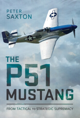 The P51 Mustang - Peter Saxton