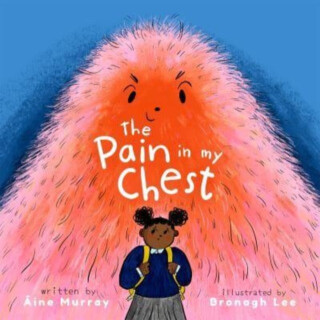 The Pain in my Chest - Aine Murray