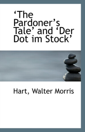 The Pardoner's Tale and Der Dot Im Stock - Hart Walter Morris