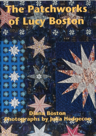 The Patchworks of Lucy Boston - Diana Boston
