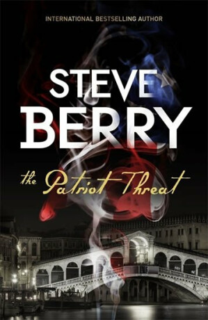 The Patriot Threat - Steve Berry