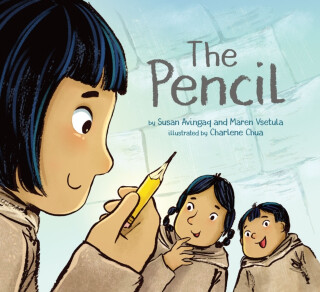 The Pencil - Maren Vsetula,Susan Avingaq