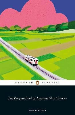 The Penguin Book of Japanese Short Stories - Jay Rubin