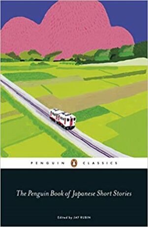 The Penguin Book of Japanese Short Stories - Jay Rubin