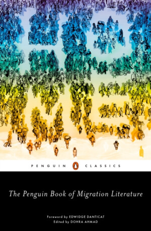 The Penguin Book of Migration Literature - 