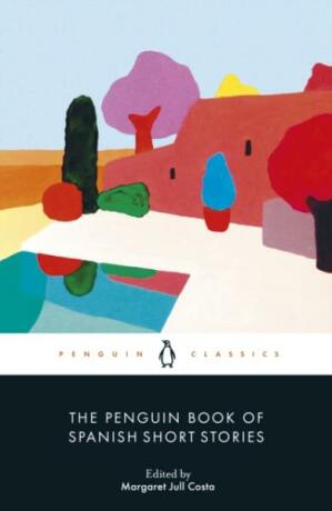 The Penguin Book of Spanish Short Stories - 