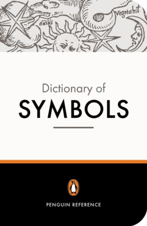 The Penguin Dictionary of Symbols - Alain Gheerbrant,John Buchanan-Brown,Jean Chevalier
