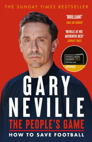 The People's Game: How to Save Football - Gary Neville